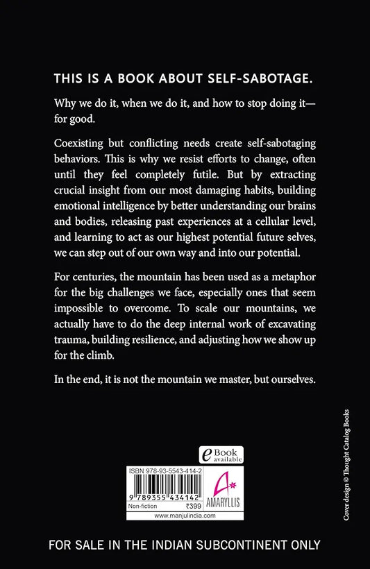 The Mountain Is You: Transforming Self-Sabotage Into Self-Mastery 